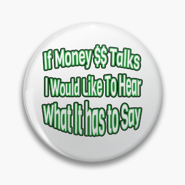 Item preview, Money Talks designed and sold by Sneableman58.