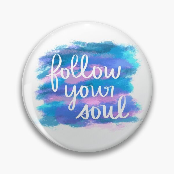 Item preview, Follow Your Soul designed and sold by strongpurpose.