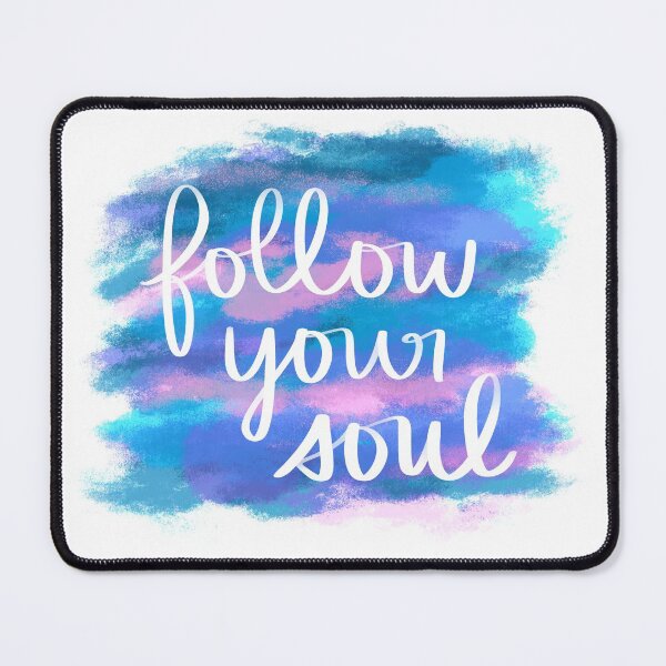 Item preview, Follow Your Soul designed and sold by strongpurpose.
