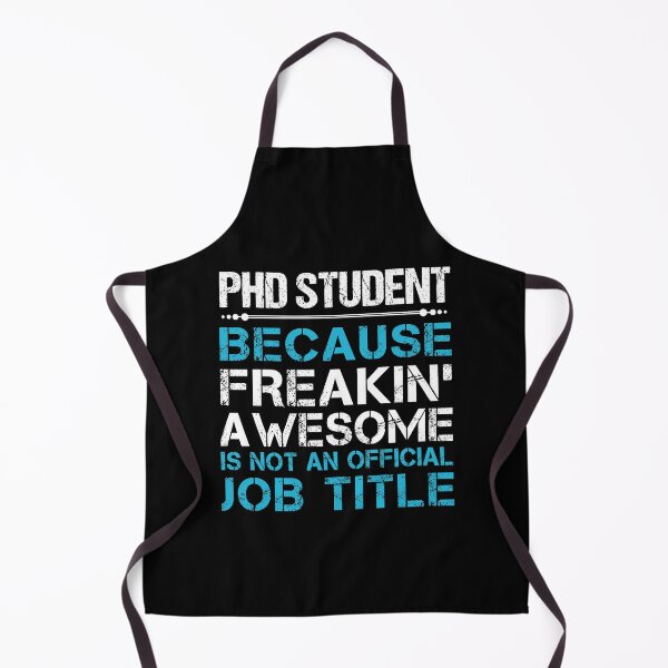 Item preview, Phd Student T Shirt - Freaking Awesome Job Gift Item Tee designed and sold by derekvella.