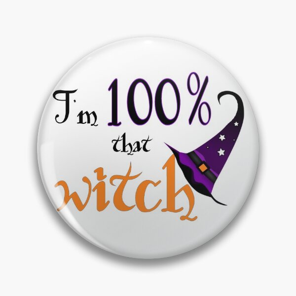 Item preview, I'm 100% that b*tch, I mean witch. designed and sold by Finde.