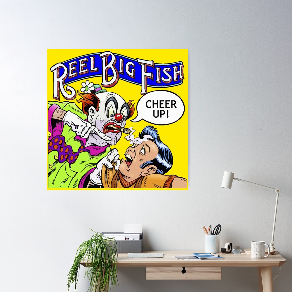 Cheer Up Reel Big Fish Poster for Sale by SylviaNewton