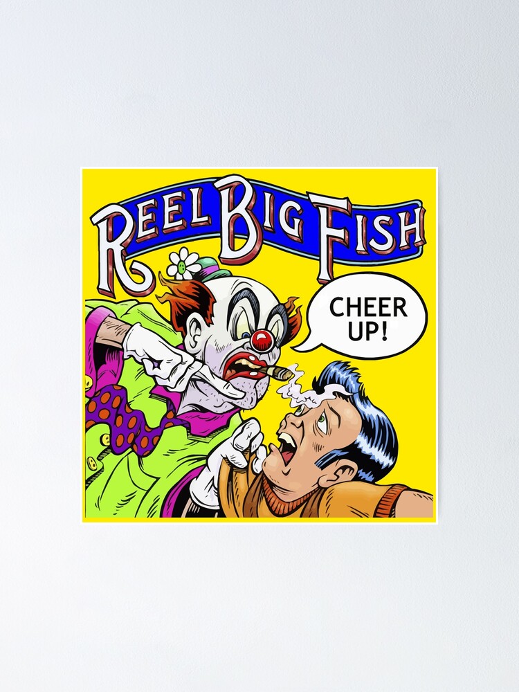 Cheer Up Reel Big Fish | Poster
