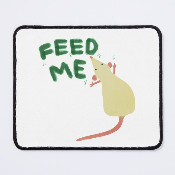 Item preview, “feed me” rat design designed and sold by mjalred.