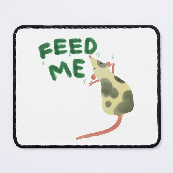 Item preview, “feed me” rat design designed and sold by mjalred.