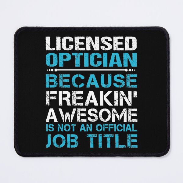 Item preview, Licensed Optician T Shirt - Freaking Awesome Job Gift Item Tee designed and sold by ryannokune.