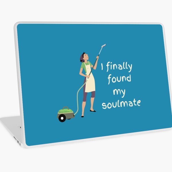 Item preview, I Finally Found My Soulmate Novelty Vacuum Cleaning Fun designed and sold by SavvyCleaner.