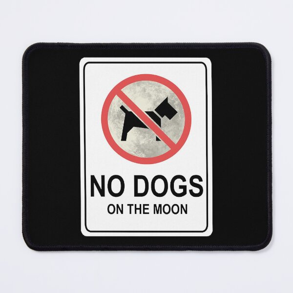 Item preview, No Dogs On The Moon - sign  designed and sold by Lascola.