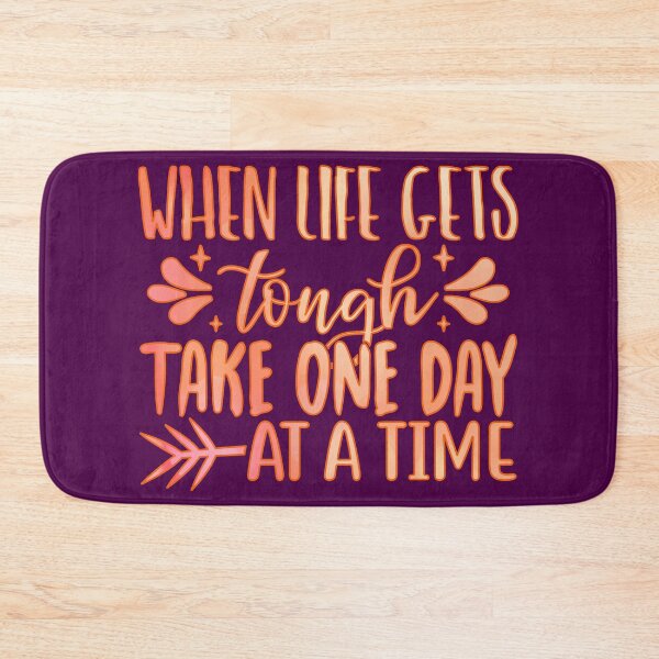 Item preview, When Life Gets Tough Take One Day At A Time designed and sold by goodguy53.