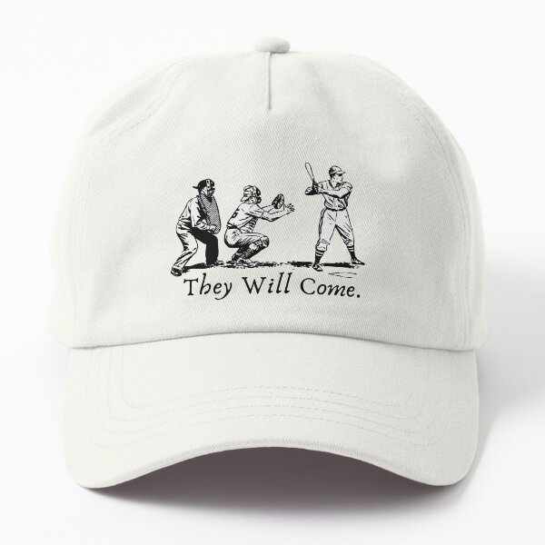 Field of Dreams - They will come. Dad Hat