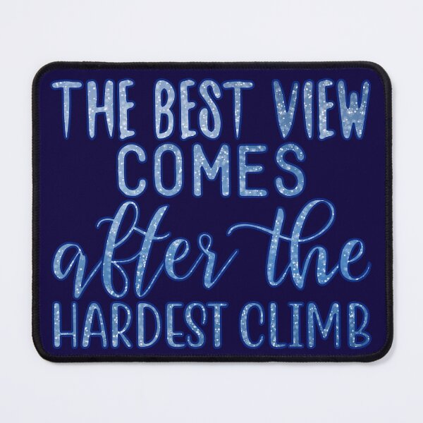 Item preview, The Best View Comes After The Hardest Climb designed and sold by goodguy53.