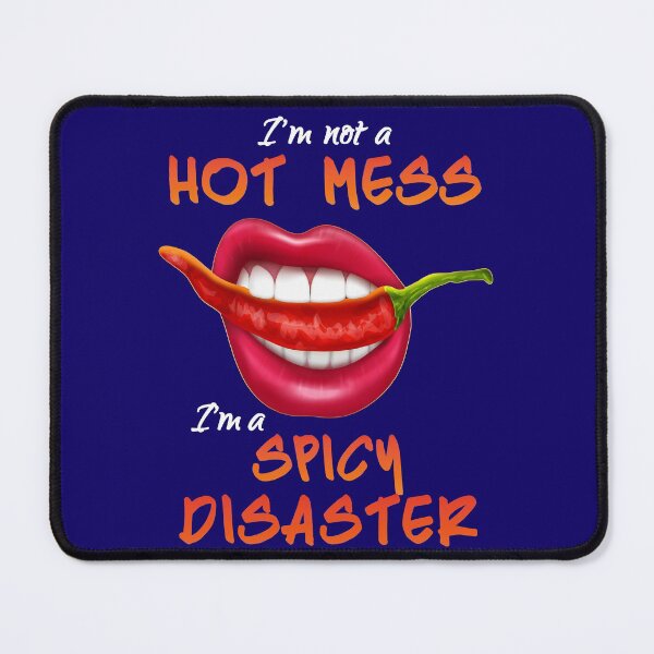 Item preview, I'm not a hot mess I'm a spicy disaster designed and sold by GreenSplash.