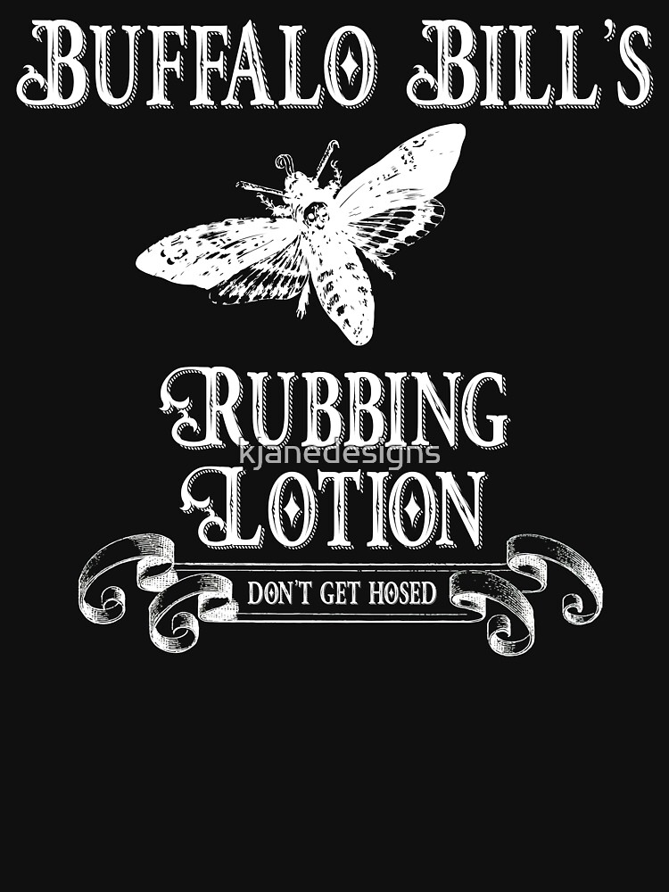 Buffalo Bill's Rubbing Lotion T-Shirt