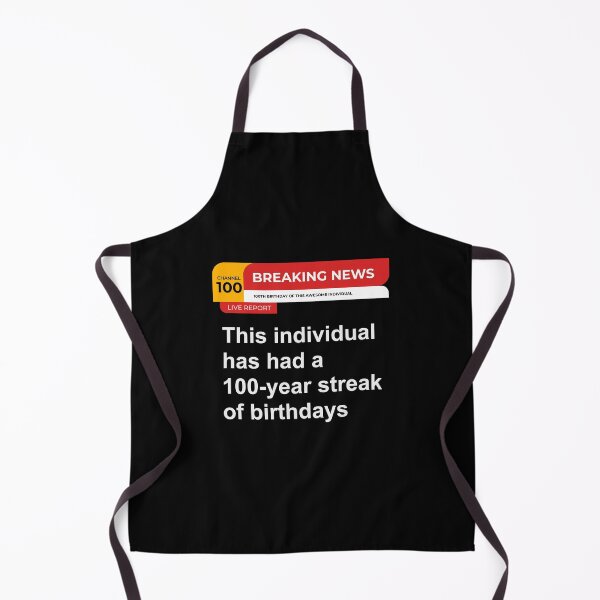 Item preview, 100th Birthday Breaking News 100 Year Streak of Birthdays designed and sold by Uppercase Tees.