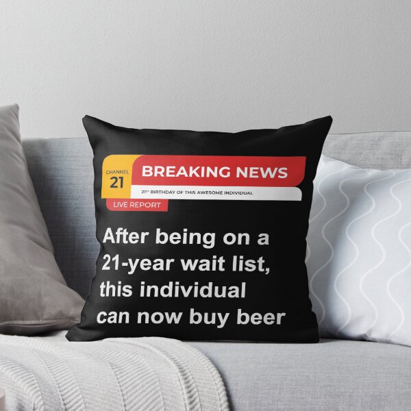 Aperçu de l'œuvre Les dernières nouvelles de 21 ans peuvent désormais acheter de la bière le jour de leur 21e anniversaire créée et vendue par Uppercase Tees.