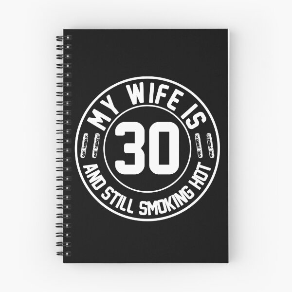 Item preview, My Wife Is 30 And Still Smoking Hot, Wife Birthday Gift, Proud Husband designed and sold by UrbanJupiter1.