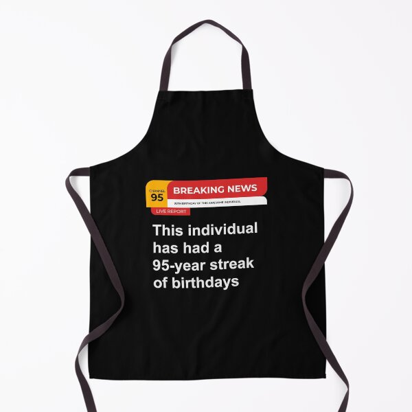 Item preview, 95th Birthday Breaking News 95 Year Streak of Birthdays designed and sold by Uppercase Tees.