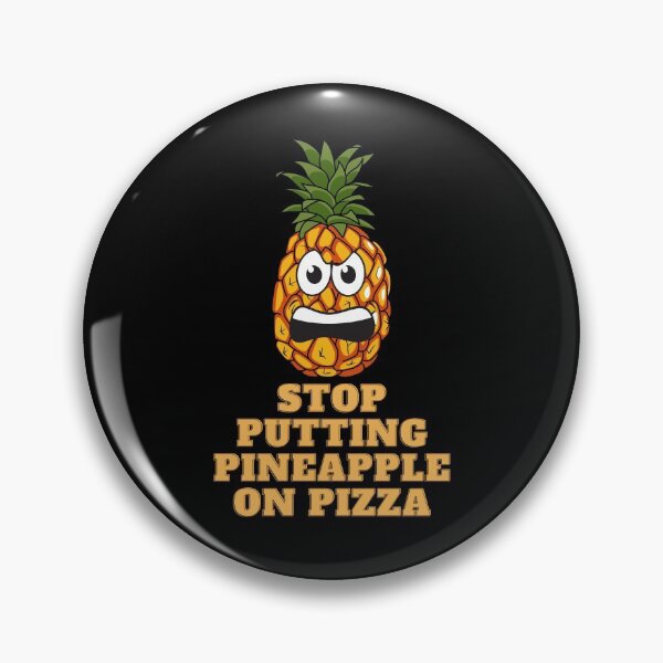 Item preview, Stop Putting Pineapple On Pizza designed and sold by Calakan.