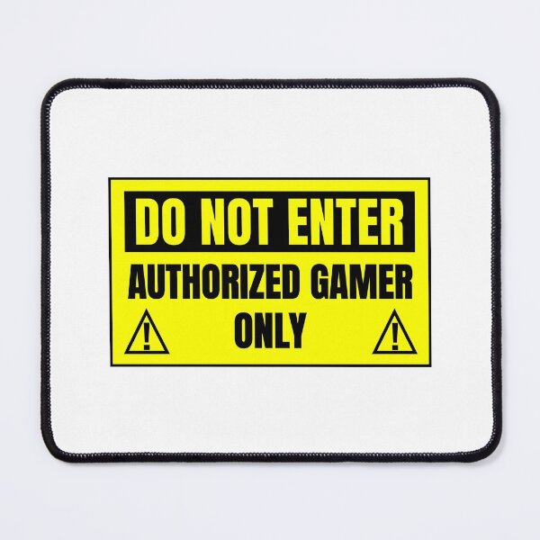 Item preview, Do Not Enter | Authorized Gamer Only designed and sold by DAFIN.