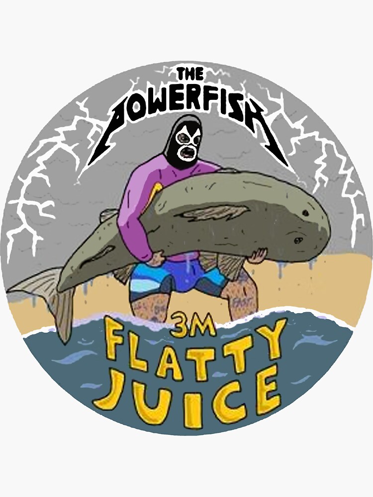 "The powerfish 3m Flatty Juice" Sticker for Sale by alanclar1 Redbubble