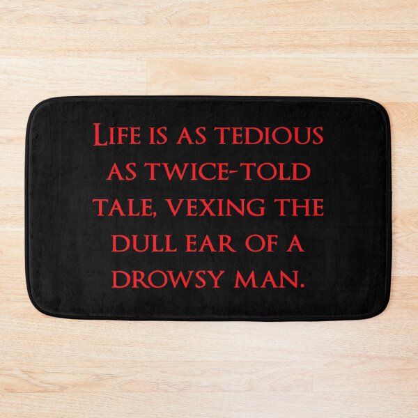 Item preview, Life is as tedious as twice-told tale, vexing the dull ear of a drowsy man. Quotes store designed and sold by QuotesStore-2.