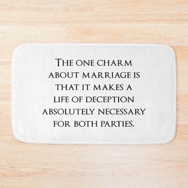 Item preview, The one charm about marriage is that it makes a life of deception absolutely necessary for both parties. Quotes store designed and sold by QuotesStore-2.