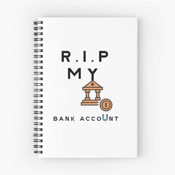 Item preview, RIP MY BANK ACCOUNT funny t-shirt | RIP MY BANK ACCOUNT poster  designed and sold by KARTICK DUTTA.