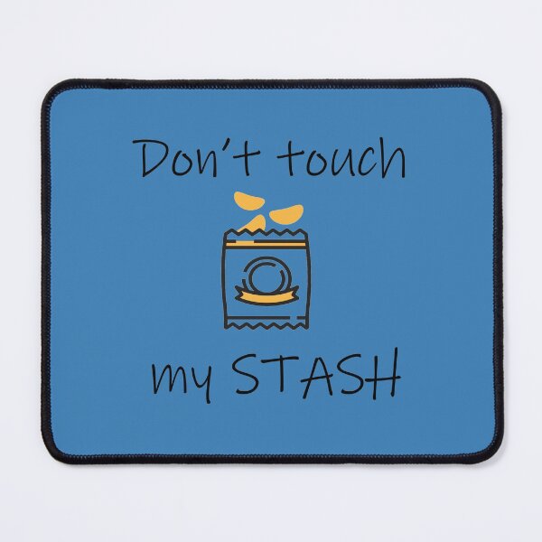 Item preview, Don't touch my Stash  designed and sold by lmcvinco.