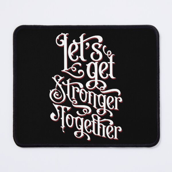 Item preview, Let's Get Stronger Together designed and sold by GrandeDuc.