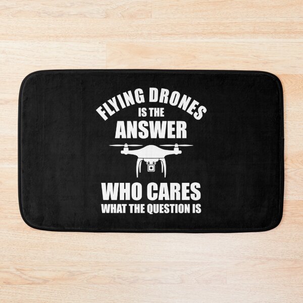 Item preview, Flying Drones Is The Answer Who Cares What The Question Is designed and sold by Cat Lady Designs.