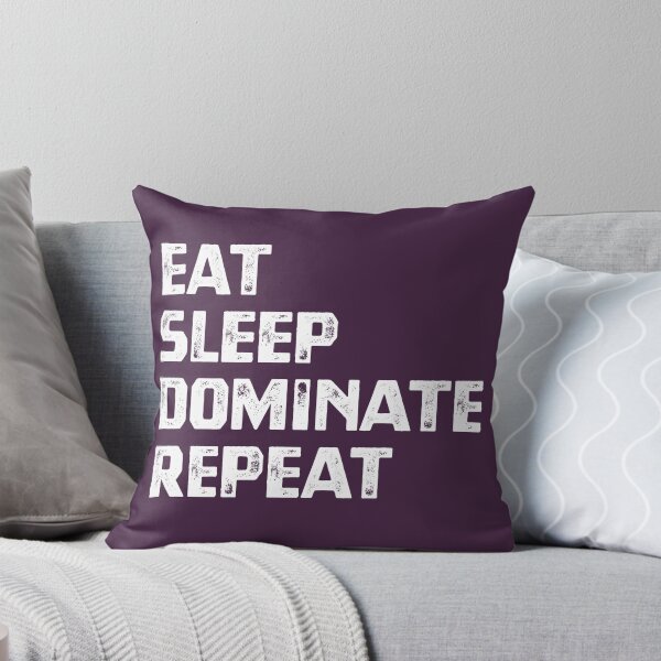 Item preview, Eat Sleep Dominate Repeat designed and sold by cafeteeria.