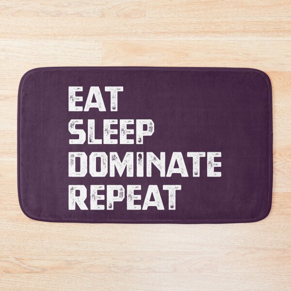 Item preview, Eat Sleep Dominate Repeat designed and sold by cafeteeria.