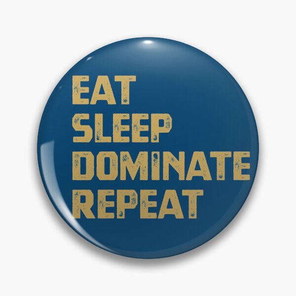 Item preview, Eat Sleep Dominate Repeat designed and sold by cafeteeria.