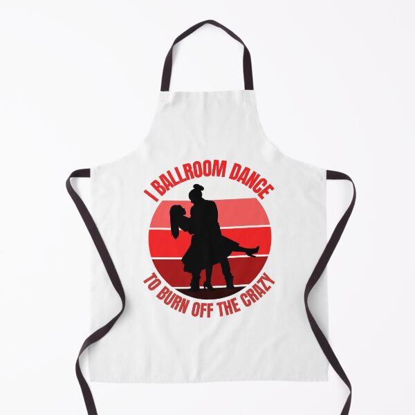 Item preview, I Ballroom Dance To Burn Off The Crazy designed and sold by Tremendo.