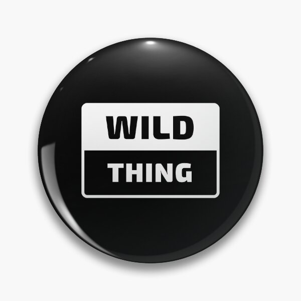 Item preview, Wild thing designed and sold by Joel-QO.