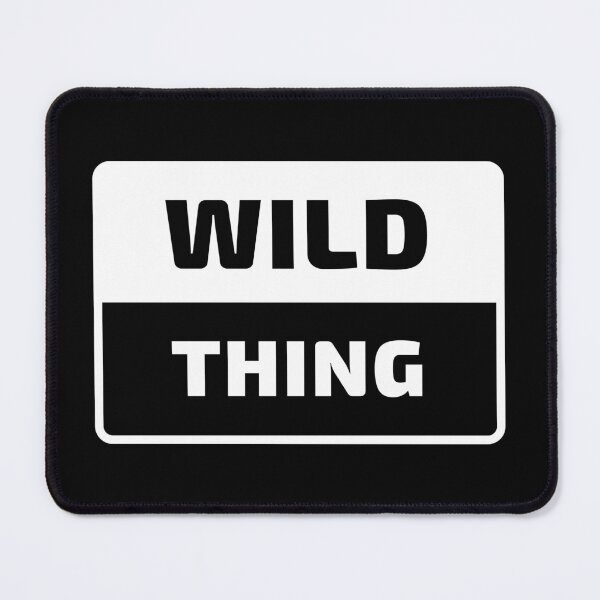 Item preview, Wild thing designed and sold by Joel-QO.