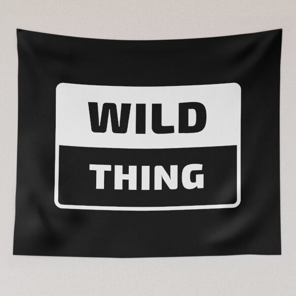 Item preview, Wild thing designed and sold by Joel-QO.