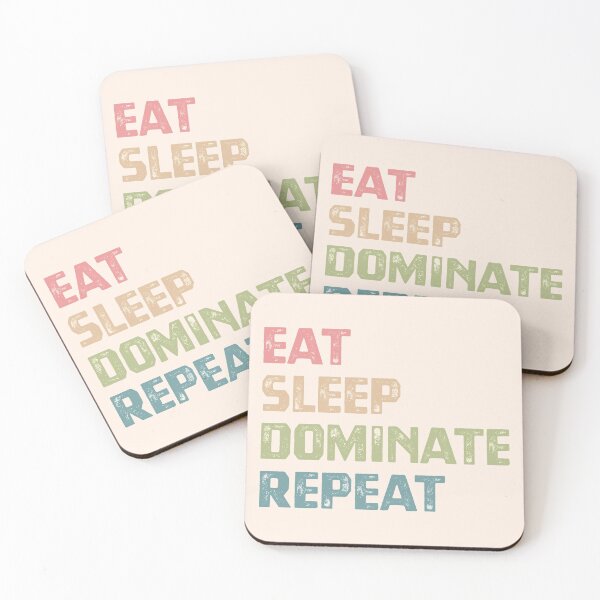 Item preview, Eat Sleep Dominate Repeat designed and sold by cafeteeria.