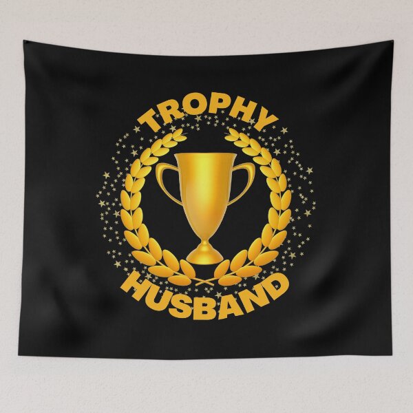Item preview, Trophy Husband Trophy Wife Humor Funny Ironic designed and sold by CBCreations73.
