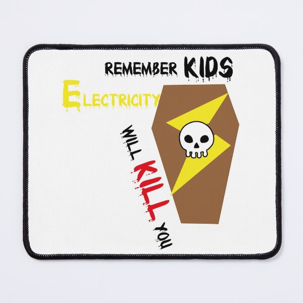 Item preview, Remember kids, electricity will kill you! designed and sold by BradyWrighton.