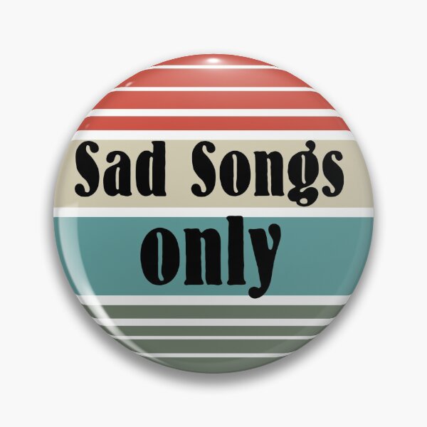 Item preview, sad songs only designed and sold by blankshirt.