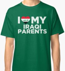 I Love My Iraqi Parents Classic T-Shirt
