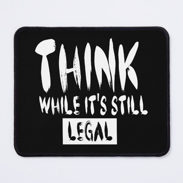 Item preview, Think while it's still legal designed and sold by Aleksey888.
