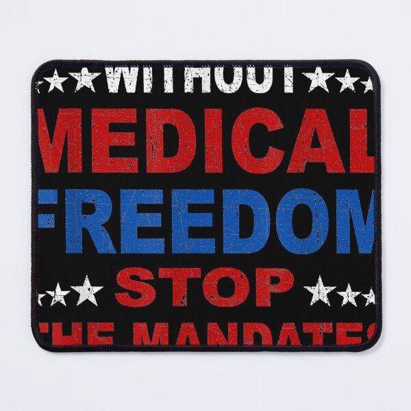 Item preview, Medical Freedom Stop the Mandates designed and sold by jimtorres.