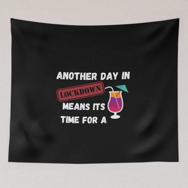 Item preview, Another day in lockdowns means its time for a cock tail  designed and sold by DylAtho8.
