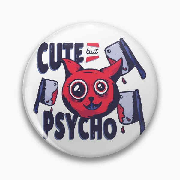 Item preview, Cute But Psycho designed and sold by Daluyong.