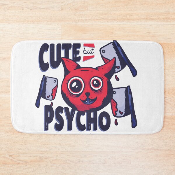 Item preview, Cute But Psycho designed and sold by Daluyong.
