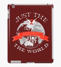 Two Of Us Against The Rest Of The World (White+Red) iPad Case/Skin