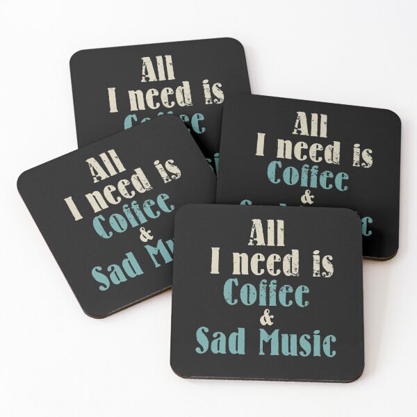 Item preview, all i need is coffee and sad music designed and sold by blankshirt.
