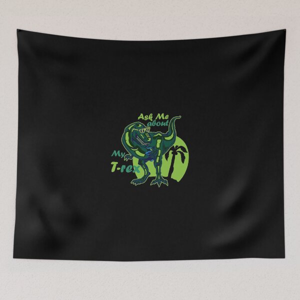 Item preview, Ask Me About My Trex designed and sold by Mihirawa.